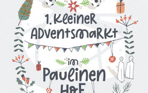 17.12. und 18.12.2022: 1. Kleiner Adventsmarkt im Paulinen Hof, Bild 1/1